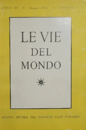 Vie del mondo anno xv - le,